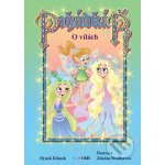 Pohádkář - O vílách - Hynek Klimek, Zdeňka Študlarová – Hledejceny.cz
