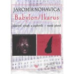 Jaromír Nohavica Babylon/Ikarus zpěvník +CD – Sleviste.cz