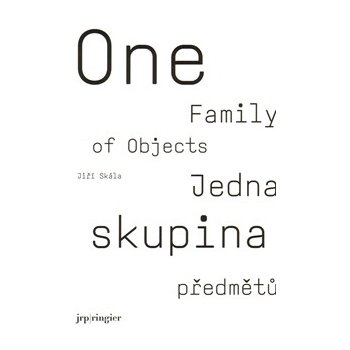 Jedna skupina předmětů/ One Family of Objects - Jiří Skála