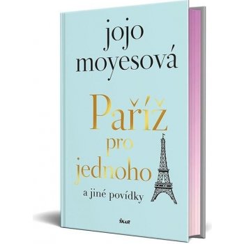 Paříž pro jednoho a jiné povídky - Jojo Moyes