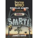 Doctor Who - Město smrti - James Goss, Douglas Adams