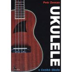 Petr Zeman UKULELE v české škole škola hry na ukulele ladění GCEA – Zboží Dáma