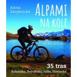 Alpami na kole - Alena Zárybnická – Hledejceny.cz