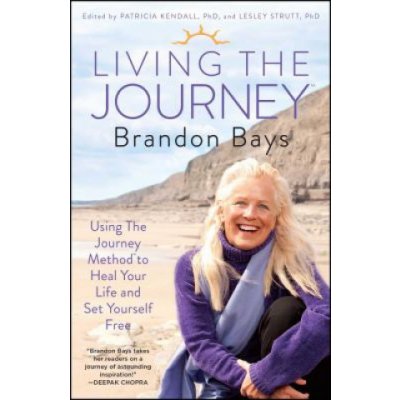 Living The Journey - Brandon Bays, Patricia Kendall, Lesley Strutt