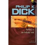 Počkej si na loňský rok - Philip K. Dick – Hledejceny.cz