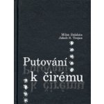 Putování k čirému - Balabán Milan, Trojan Jakub S. – Hledejceny.cz