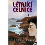 Létající celnice - Francois Place – Zbozi.Blesk.cz