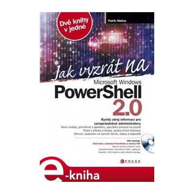 Jak vyzrát na Microsoft Windows PowerShell 2.0 - Patrik Malina e-kniha