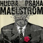 Hudba Praha - Maelstrom CD – Hledejceny.cz