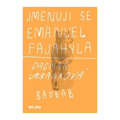 Jmenuji se Emanuel Fajahyla - Dagma Urbánková