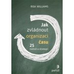 Jak zvládnout organizaci času - Risa Williams – Hledejceny.cz