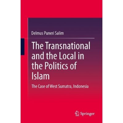 Transnational and the Local in the Politics of Islam Salim Delmus PuneriPevná vazba – Zbozi.Blesk.cz