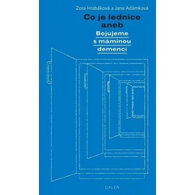 Co je lednice aneb Bojujeme s máminou demencí – Zboží Mobilmania