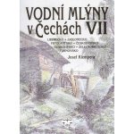 Vodní mlýny v Čechách VII. - Josef Klempera – Hledejceny.cz