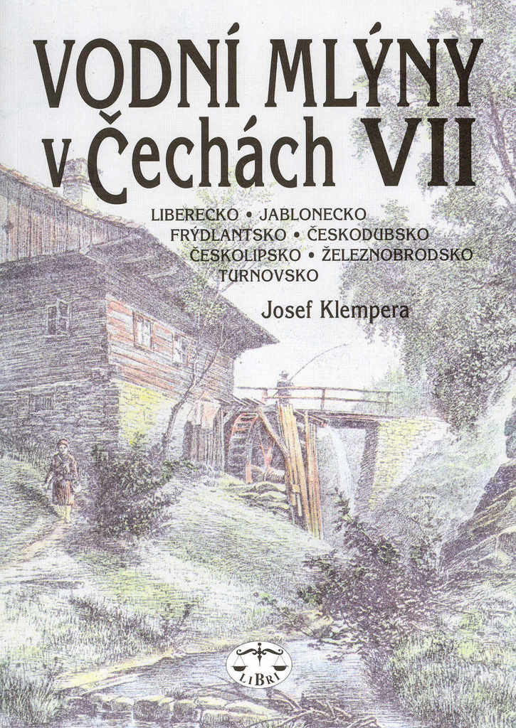 Vodní mlýny v Čechách VII. - Josef Klempera