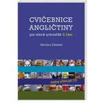 Cvičebnice angličtiny pro mírně pokročilé 2. část - Sládeček Stanislav – Hledejceny.cz