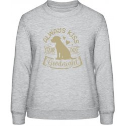 AWDis Sweat mikina Design Always kiss your dog Šedivá šedá