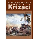 Křižáci 2. část - Henryk Sienkiewicz