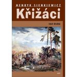 Křižáci 2. část - Henryk Sienkiewicz – Hledejceny.cz