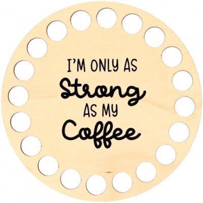 Natana podšálek Strong as my coffee 10cm NAT126 – Hledejceny.cz