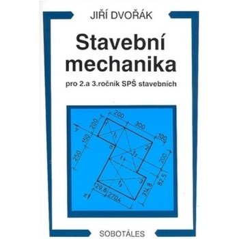 Stavební mechanika pro 2. a 3.r. SPŠ stavebních - Dvořák Jiří