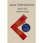 Červenková Jana: Zavři oči, otevři pusu Kniha – Hledejceny.cz