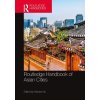 Routledge Handbook of Asian Cities Taylor & Francis Ltd