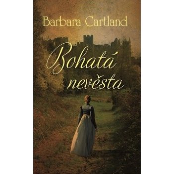 Bohatá nevěsta - Barbara Cartland