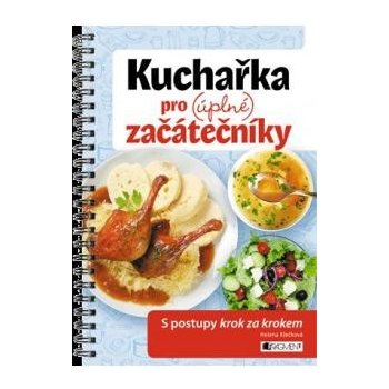 Kuchařka pro - úplné začátečníky