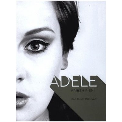 Adele: Druhá strana - Caroline Sulllivan