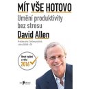 Allen David - Mít vše hotovo Umění produktivity bez stresu