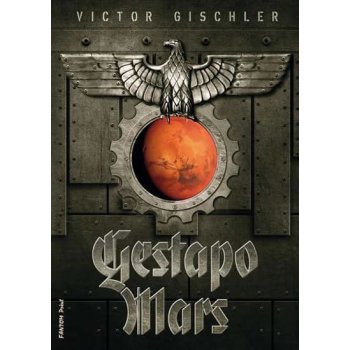 Gestapo Mars - Gischler Victor