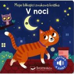 Moje blikající zvuková knížka - V noci - Maria Höck – Hledejceny.cz