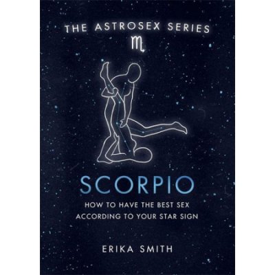 Astrosex: Scorpio Erika W. Smith – Hledejceny.cz