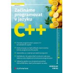 Začínáme programovat v jazyku C++ - Miroslav Virius – Hledejceny.cz