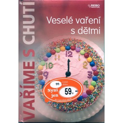 Vaříme chutně - Veselé vaření s dětmi