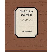 Black Spirits and White