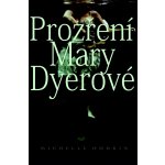 HODKIN Michelle - Prozření Mary Dyerové – Hledejceny.cz