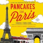 Pancakes in Paris: Living the American Dream in France – Hledejceny.cz