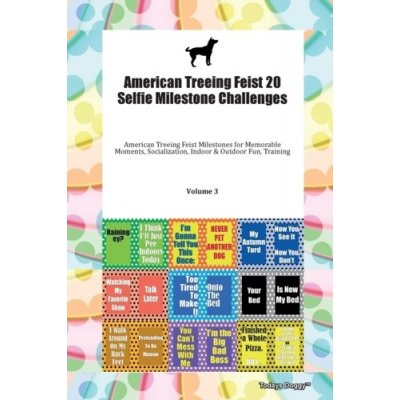 American Treeing Feist 20 Selfie Milestone Challenges American Treeing Feist Milestones for Memorable Moments, Socialization, Indoor a Outdoor Fun, Tr – Zboží Mobilmania