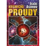 Kosmické proudy - Isaac Asimov – Hledejceny.cz