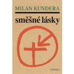 Směšné lásky - Milan Kundera