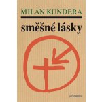 Směšné lásky - Milan Kundera – Hledejceny.cz