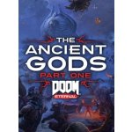 DOOM Eternal The Ancient Gods - Part One – Hledejceny.cz