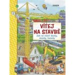 Vítej na stavbě - Jak se staví domy, mosty, tunely – Zboží Mobilmania