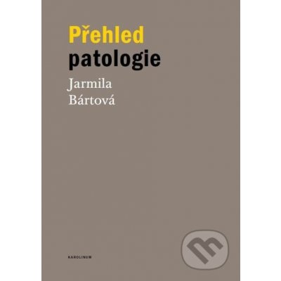 Přehled patologie - Jarmila Bártová – Zbozi.Blesk.cz