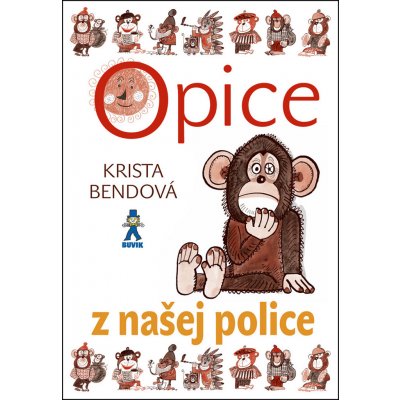 Opice z našej police - Krista Bendová – Hledejceny.cz