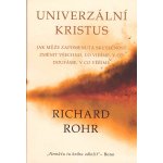 Univerzální Kristus - Richard Rohr – Hledejceny.cz