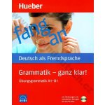 Grammatik - ganz klar! Übunggrammaik A1-B1 – Gottstein-Schramm Barbara, Kalender Susanne a kolektiv – Hledejceny.cz