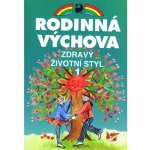 Rodinná výchova - Zdravý životní styl I. pro 6. a 7.r. ZŠ - Marádová – Hledejceny.cz